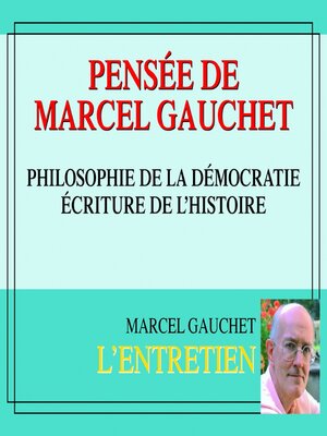 cover image of Pensée de Marcel Gauchet. Philosophie de la démocratie